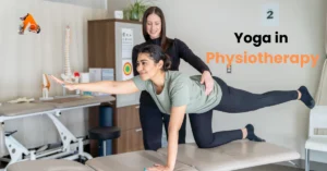 Adapting yoga in PHYSIOTHERAPY : A mind body approach