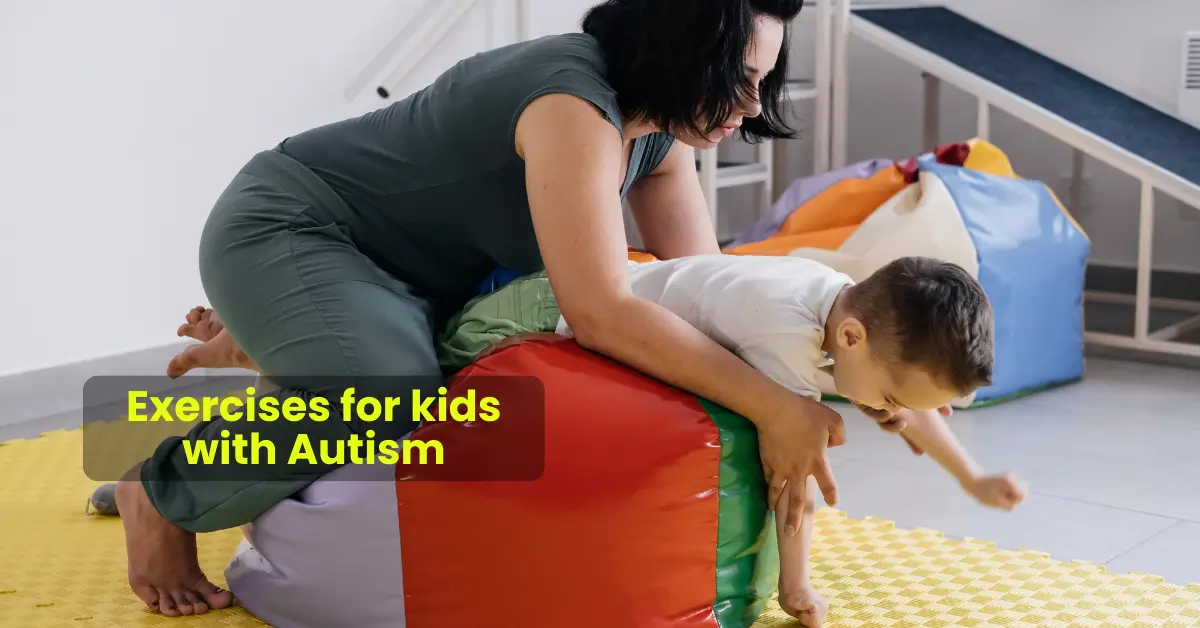 Exercises for kids with Autism