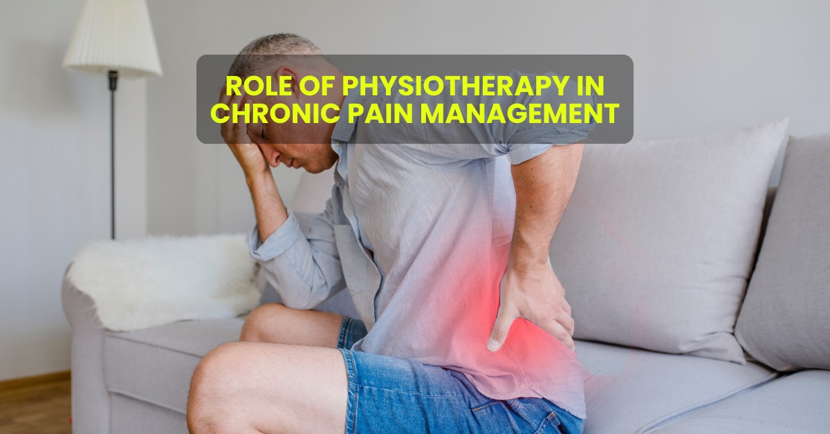 Role of Physiotherapy in Chronic Pain Management